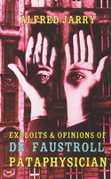 Exploits & Opinions Of Dr Faustroll: A Neo-Scientific Novel