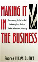 Making It in the Business