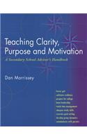Teaching Clarity, Purpose and Motivation