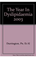 The Year In Dyslipidaemia 2003