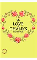 The Love & Thanks Notebook: 200 Lined Pages with 100 Inspiring Quotes, Thankfulness Boxes & Love Notes [color: Yellow]