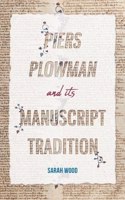 Piers Plowman and Its Manuscript Tradition