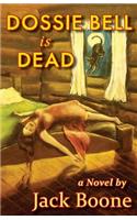 Dossie Bell is Dead