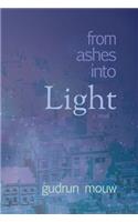 From Ashes Into Light