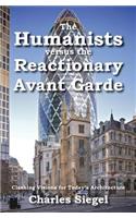 Humanists versus the Reactionary Avant Garde
