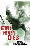 Evil Never Dies