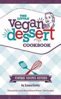 The Little Vegan Dessert Cookbook