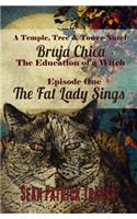 Fat Lady Sings