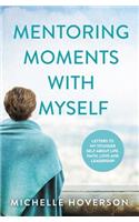 Mentoring Moments with Myself