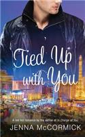 Tied Up with You