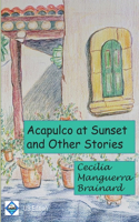 Acapulco at Sunset and Other Stories