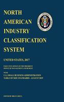 North American Industry Classification System (NAICS) 2017 with U.S. Small Business Administration Table of Size Standards August 2019