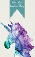 2017 - 2018 Academic Diary: Week on 2 Pages Wo2p Mid Year Student Planner, 8 X 10 Spacious Pages, Unicorn Rainbow Cover
