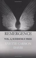 Suddenly Free, Volume 4