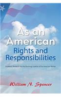 As an American Rights and Responsibilities
