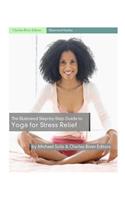 Illustrated Step-By-Step Guide to Yoga for Stress Relief
