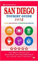 San Diego Tourist Guide 2018: Most Recommended Shops, Restaurants, Entertainment and Nightlife for Travelers in San Diego (City Tourist Guide 2018)