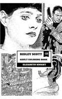 Ridley Scott Adult Coloring Book: From Bladerunner to Alien, Ridley Scott Movies and Scenes, Characters Inspired Adult Coloring Book