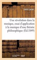 Une Révolution Dans La Musique, Essai d'Application À La Musique d'Une Théorie Philosophique