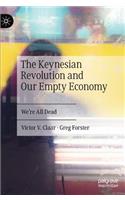 Keynesian Revolution and Our Empty Economy