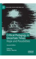 Critical Pedagogy in Uncertain Times