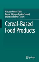Cereal-Based Food Products