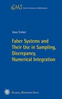 Faber Systems and Their Use in Sampling, Discrepancy, Numerical Integration (EMS Series of Lectures in Mathematics)