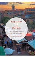 Suspicions of Markets: Critical Attacks from Aristotle to the Twenty-First Century