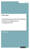 Critical Introduction to the New Testament. Continuity and Application in Contemporary Life