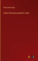 Johann Heermanns geistliche Lieder