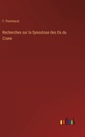 Recherches sur la Synostose des Os du Crane