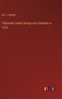 Förbundet mellan Sverge och Frankrike ar 1672