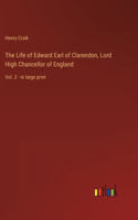 Life of Edward Earl of Clarendon, Lord High Chancellor of England