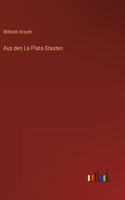 Aus den La Plata-Staaten
