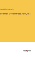 Bulletin de la Société d'études d'Avallon, 1862