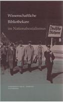 Bibliothekare Im Nationalsozialismus. Handlungsspielraume, Kontinuitaten, Deutungsmuster