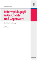 Reformpädagogik in Geschichte Und Gegenwart