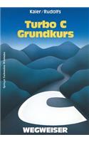 Turbo C-Wegweiser Grundkurs