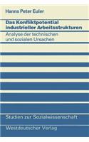 Das Konfliktpotential Industrieller Arbeitsstrukturen