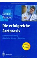 Die Erfolgreiche Arztpraxis