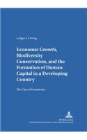 Economic Growth, Biodiversity Conservation, and the Formation of Human Capital in a Developing Country