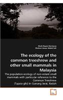 ecology of the common treeshrew and other small mammals in Malaysia