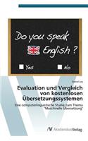 Evaluation und Vergleich von kostenlosen Übersetzungssystemen: (German)