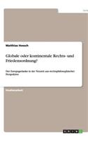 Globale oder kontinentale Rechts- und Friedensordnung?