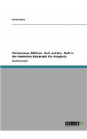 Christentum, Mithras-Kult und Isis-Kult in der römischen Kaiserzeit. Ein Vergleich: (German)