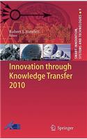 Innovation Through Knowledge Transfer 2010