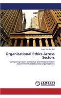 Organizational Ethics Across Sectors