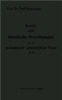 Arznei- und diätetische Verordnungen für die gynäkologisch-geburtshilfliche Praxis aus der Frauenklinik