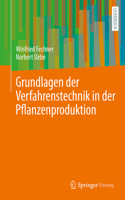 Grundlagen der Verfahrenstechnik in der Pflanzenproduktion