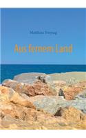 Aus fernem Land